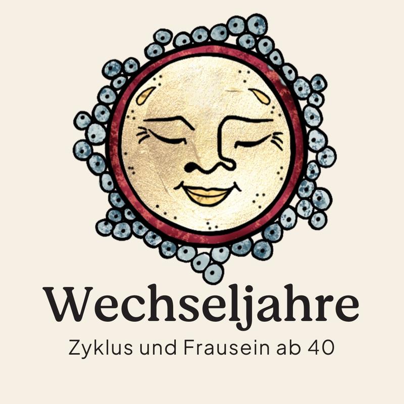 Wechseljahre - Zyklus und Frausein ab 40 Jahren