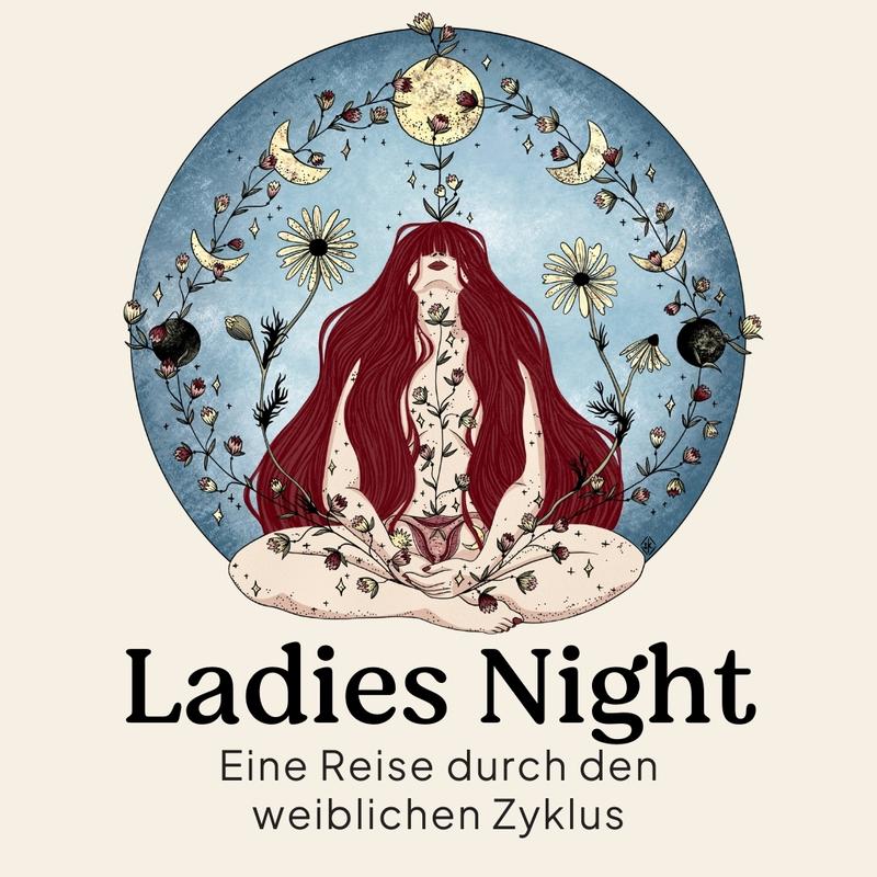 Ladies Night - Eine Reise durch den weiblichen Zyklus
